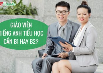 Quy định chuẩn giáo viên tiếng anh tiểu học cần B1 hay B2?