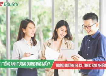 Bằng B1 tiếng Anh tương đương bậc mấy? IELTS, TOEIC bao nhiêu?