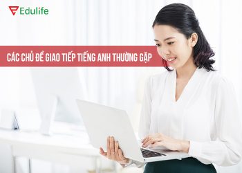 Các câu hỏi tiếng anh giao tiếp thường gặp trong cuộc sống
