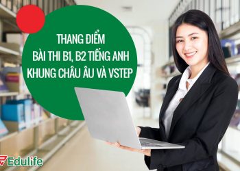 Cách tính điểm Vstep và thang điểm Vstep B1, B2