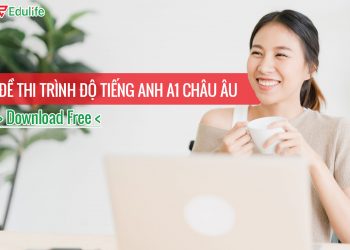 Đề thi tiếng anh A1 Châu Âu PDF kèm đáp án [Dowload Free]