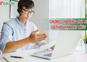 Bằng tiếng anh A2 có thời hạn bao lâu?