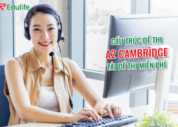 Hướng dẫn luyện đề thi tiếng anh A2 Cambridge
