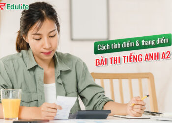 Thang điểm tiếng anh A2 và cách tính điểm thi A2