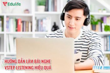 Hướng dẫn luyện nghe Vstep listening hiệu quả
