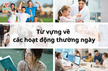 tu-vung-tieng-anh-ve-hoat-dong-thuong-ngay