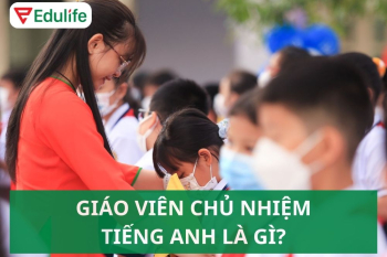 Giáo viên chủ nhiệm tiếng Anh là gì?