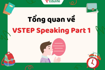 VSTEP Speaking Part 1: Hướng dẫn cách phát triển ý khi nói