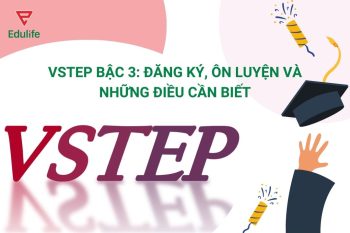 Vstep Bậc 3: Đăng ký, ôn luyện và những điều cần biết
