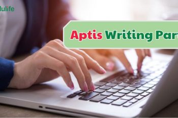 Tổng quan về bài thi Aptis Writing Part 2