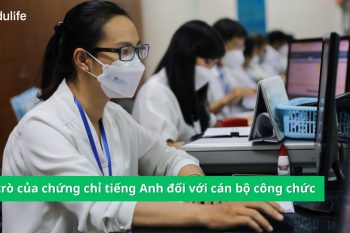 Tìm hiểu về vai trò của chứng chỉ tiếng Anh đối với cán bộ công chức