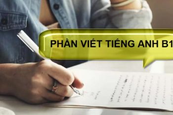 Phần viết tiếng Anh B1