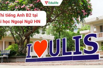 Đại học Ngoại Ngữ ULIS - Một trong những đơn vị tổ chức kỳ thi Vstep uy tín