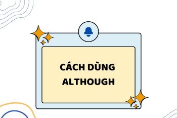 Cách dùng Although