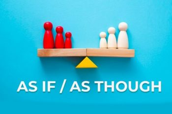 Cách dùng As if và As though