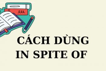 Cách dùng In spite of