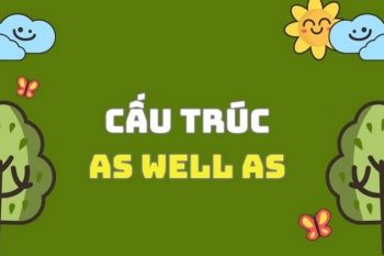 Cấu trúc As Well as