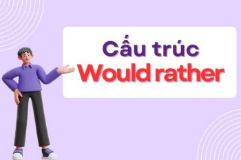 Cấu trúc Would rather