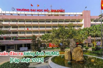 Tìm hiểu về điểm chuẩn đầu ra tiếng Anh của trường Đại học Mỏ - Địa chất