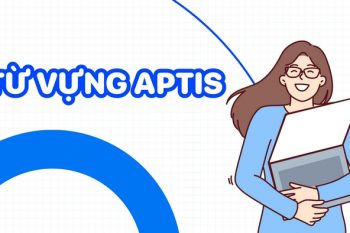 từ vựng Aptis