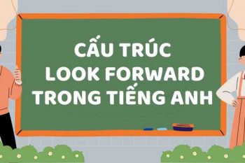 look forward to + V-ing