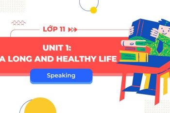 tiếng Anh 11 Unit 1 Speaking