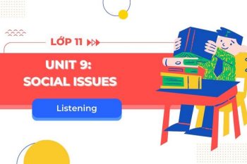 tiếng Anh 11 Unit 9 Listening